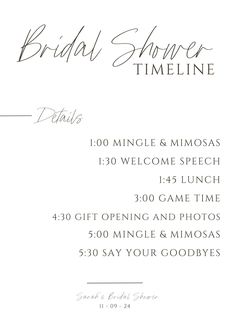 the bridal shower time line is shown in black and white, with an elegant calligraphy