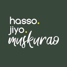 the words hasso jiyo musfarao written in white on a green background