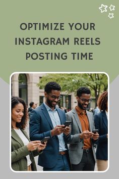 Group of professionals looking at their smartphones, with text "Optimize Your Instagram Reels Posting Time" above them.