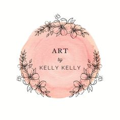 the logo for art by kelly kelly, with flowers and leaves around it on a pink circle