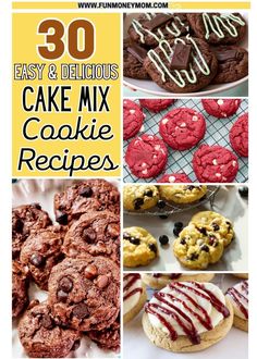 the collage shows different types of cookies and desserts with text overlay that reads 30 easy and delicious cake mix cookie recipes