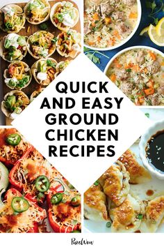 several different pictures with the words quick and easy ground chicken recipes on them in black letters