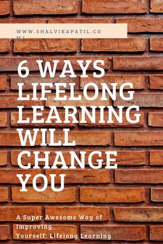 Learn about the 6 ways Lifelong Learning can change your life and how to embark on this journey #learning #education #personaldevelopment #liferesume #personalgrowth Slow Learner Quotes, Education Is The Key To Success, Learning Dispositions, Life Long Learning, Improving Yourself, Grow As A Person, Habit Trackers, Primary Activities