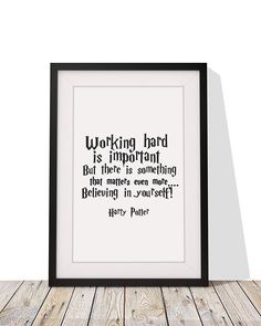 a black and white framed print with the quote working hard is important but there is something that makes even more believing in yourself