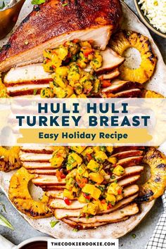 a turkey breast with pineapple salsa on it and the title overlay reads, hull hult turkey breast easy holiday recipe