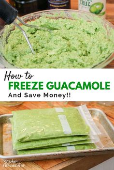 how to freeze guacamole and save money with this easy recipe that's ready in under 30 minutes