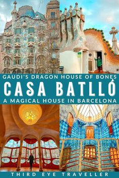 gaudi's dragon house of bones, casa batllo, and the magic house in barcelona