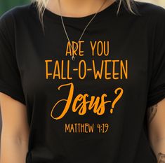 Christian Halloween Shirt, Are You Fall-O-Ween Jesus Shirt, Funny Pumpkin Christian Halloween, Jesus Halloween Shirt Color: Black This classic unisex jersey short sleeve tee fits like a well-loved favorite. Soft cotton and quality print make users fall in love with it over and over again. These t-shirts have-ribbed knit collars to bolster shaping. The shoulders are tapered for a better fit over time. Dual side seams hold the garment's shape for longer. .: Made with 100% Airlume combed and ring-s Jesus Halloween, Christian Halloween, Fall O, Funny Pumpkins, Jesus Shirt, Jesus Shirts, Prism Color, Leisure Wear, Halloween Shirt