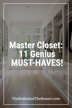 a walk in closet with the words master closet 11 genius must - haves