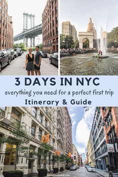 three photos with the words 3 days in nyc everything you need for a perfect first trip