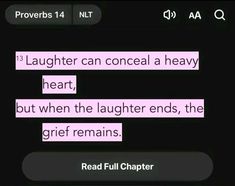 a text message that reads,'laughter can conceal a heavy heart, but when the laughter ends, the grit remains '