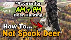 a man jumping in the air on top of a tree covered hill with text overlay that reads, access for am 4 pm deer hunting how to not spook deer