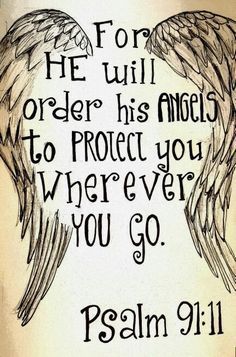 an angel's wings with the words, he will order his angels to protect you wherever