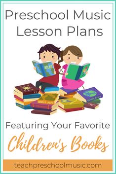 children reading books with the title preschool music lesson plans featuring children's books