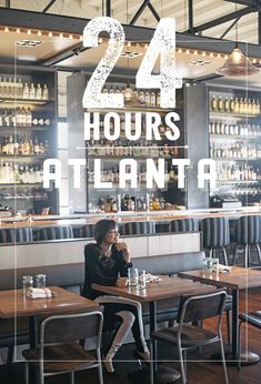 a woman sitting at a table in a restaurant with the words 24 hours atlanta on it