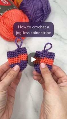 two hands holding crocheted items with text reading how to crochet a log less color stripe