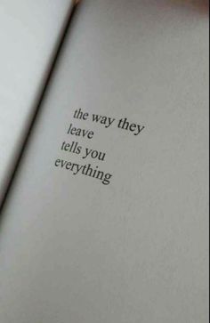 an open book with the words, the way they leave tells you everything