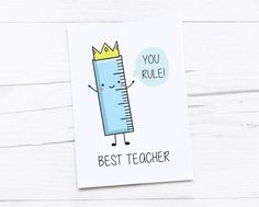 a card with a ruler saying you're the best teacher on it and a thought bubble