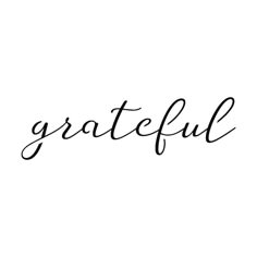 the word grateful written in cursive writing on a white background with black ink