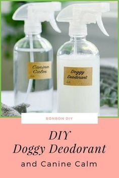 two bottles of diy doggy deodorant and canine calm on a table