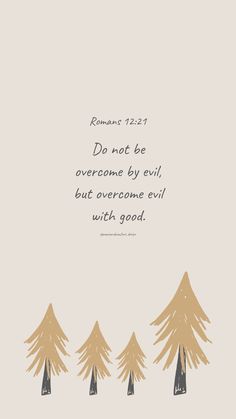 Bible verse: Do not be overcome by evil, but overcome evil with good.

#bibleverses #bibleverse #verseoftheday #peaceandcomfortdesign #biblejournaling #chronicles #godislove  #journaling #smallart #smallartist #wallpaper #cutedesign  #christmas #christmastime #biblequote Jesus Pics, Romans 12 21, Overcome Evil With Good, Christmas Bible, Bible Verses About Love, Powerful Bible Verses, Thy Word, Subtle Tattoos