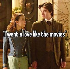 a man and woman standing next to each other with the words i want a love like the movies