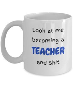 Wonderful gifts for teachers - Teacher appreciation gift Surprise someone who is dear to you with this wonderful everyday coffee tea mug  11 OZ. Ceramic Coffee Mug Microwave and dishwasher safe Design is printed on both sides The highest quality printing possible is used. It will never fade no matter how many times you wash it.Bottom of Form  Printed and shipped from the USA Funny Teachers, Teacher Graduation Gifts, Graduating Teacher, Funny Teacher Gifts, Teacher Mug, Becoming A Teacher, Teacher Appreciation Gift, Gifts For Teachers, New Teachers