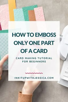 someone holding up a card with the words how to emboss only part of a card