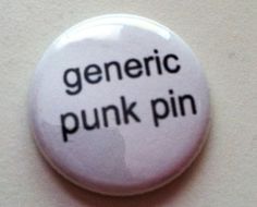 Generic Punk Pin Pinback Button 1 inch by frostovision on Etsy Ethereal Sunset, Crust Pants, Meme Png, Pants Ideas, Vintage Badges, Baba Jaga, Pin Ideas, Punk Pins, Minimalist Icons