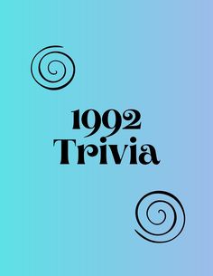 the words'992 trivia'are in black on a blue background with swirls