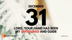 an image of a snow covered tree with the words 31 december and your hand has been my safeguard and guide