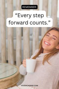 a woman holding a coffee cup with the caption'every step forward counts '