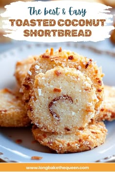 the best and easy toasted coconut shortbreads on a white plate with text overlay