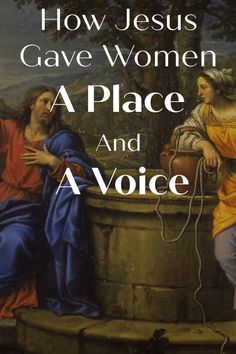 a painting with the words how jesus gave women a place and a voice on it