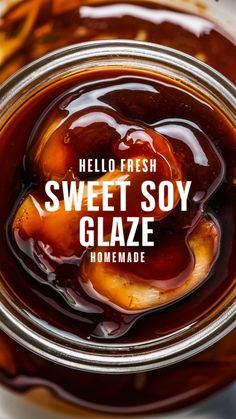 homemade sweet soy glaze in a jar with the words hello fresh sweet soy glaze