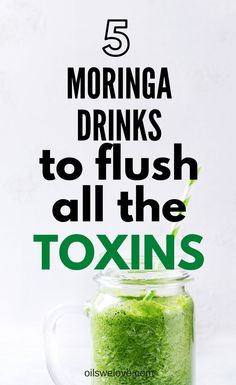 a green drink in a mason jar with the words 5 morning drinks to flush all the taxis