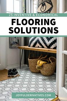 an entryway with baskets and shoes on the floor, text overlay reads 25 inventive & economic flooring solutionss