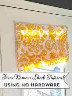 an easy roman shade using no hardware needed to make it look like you're in the