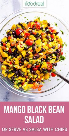 mango black bean salad or serve as salsa with chips on the side and in a glass bowl