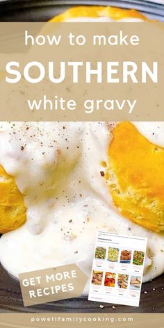 an image of some food on a plate with the words how to make southern white gravy