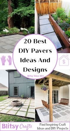 the top 20 best diy pavers ideas and designs for your backyard or garden