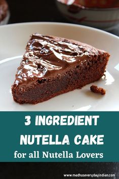 three ingredient nutella cake for all nutella lovers cover image with text overlay