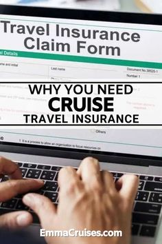 someone typing on a laptop that says, why you need cruise travel insurance