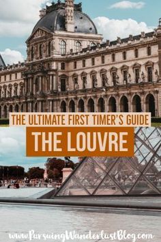 the ultimate first timer's guide to the louvre in paris with text overlay