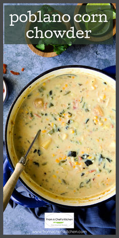 Cheesy Poblano Corn Chowder in blue cast iron enamel Dutch oven. Poblano Corn Chowder Recipe, Poblano Peppers Recipes