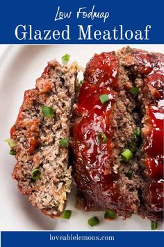 meatloaf with sauce and scallions on a white plate text overlay reads low - tech glazed meatloaf