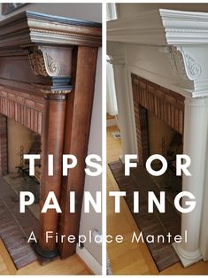 two pictures with the words tips for painting a fireplace mantel in white and brown