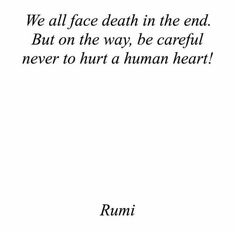 Poems On Love, Healing Hearts, Shams Tabrizi, Narrow Path, Rumi Love, Sweet Sayings, Islamic Sayings, Say Nothing, 10 October