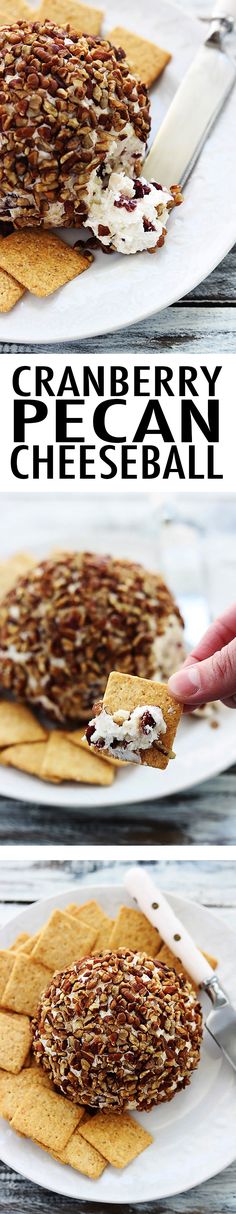 three different views of crackers and cheese ball on a plate with the words cranberry pecan cheeseball