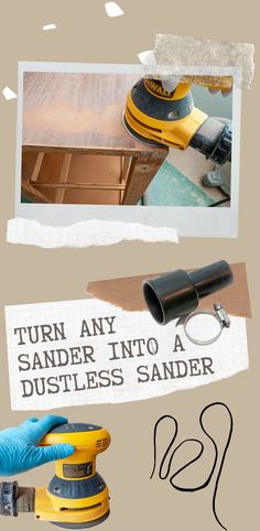 a sander that is sitting on top of a table with the words turn any sander into a dustless sander